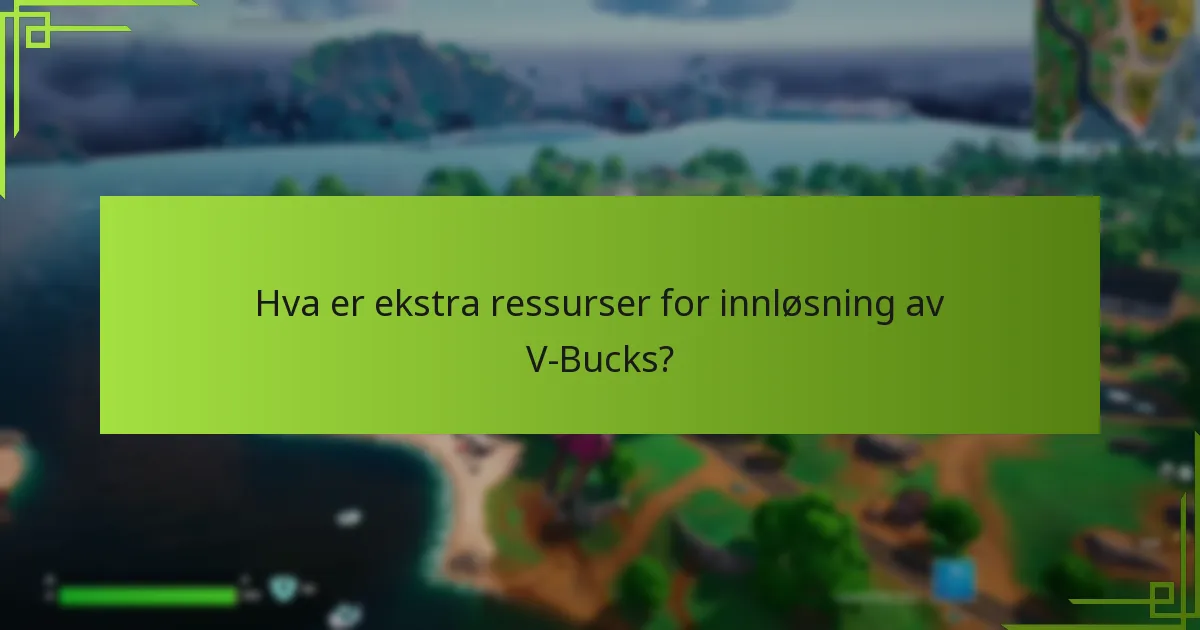 Hva er vanlige feilmeldinger når jeg skriver inn V-Bucks-koder?