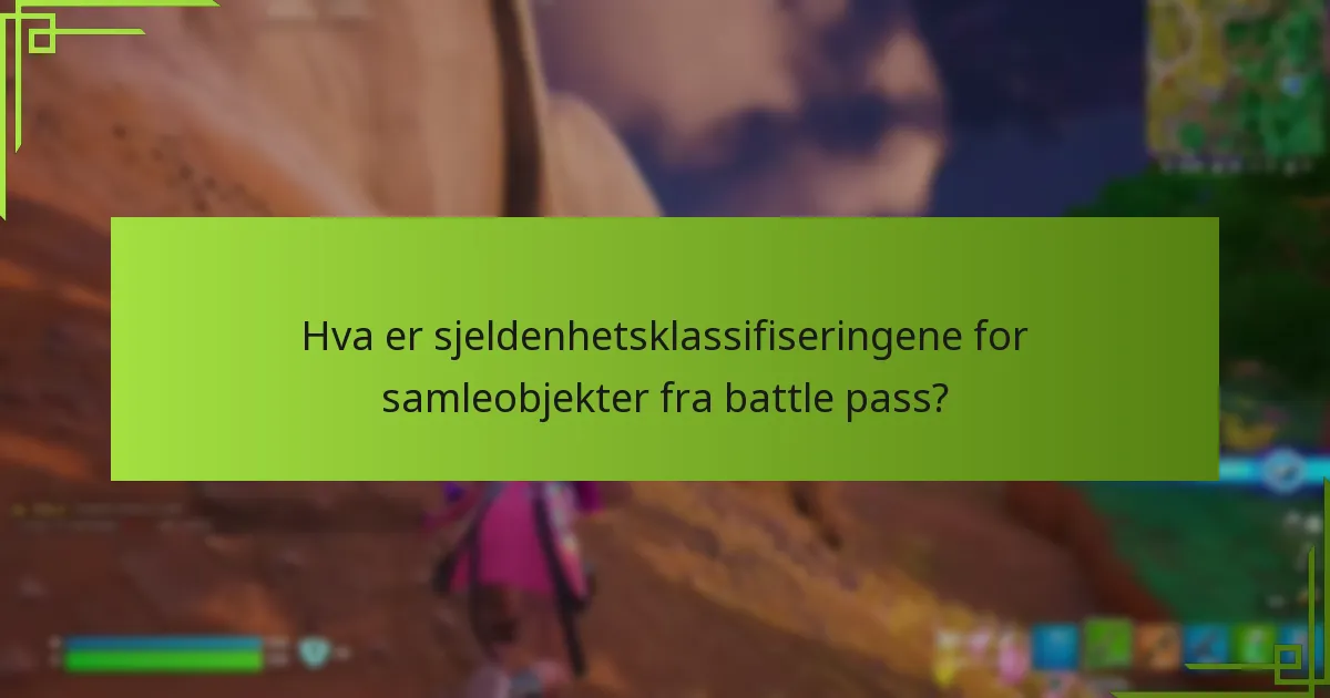 Hvilke strategier kan jeg bruke for å fullføre samleobjektssett?