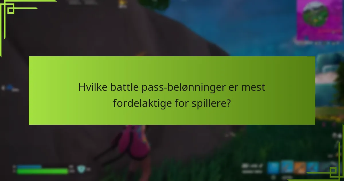 Hvilke battle pass-belønninger er mest fordelaktige for spillere?