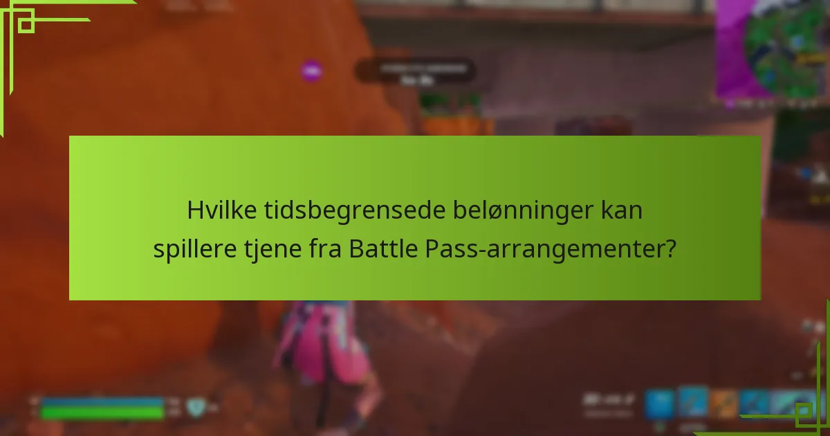 Hvordan maksimere din Battle Pass-opplevelse?