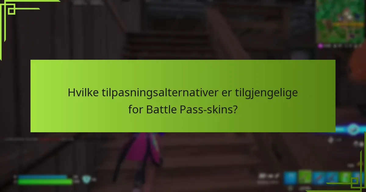 Hvordan kan du låse opp Battle Pass-skins?