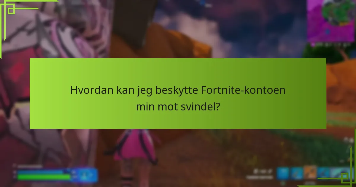 Hvilke ressurser kan hjelpe meg med å holde meg informert om V-Bucks-svindel?