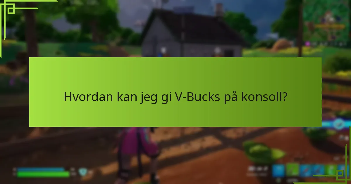 Hva er risikoene og begrensningene ved å gi V-Bucks?